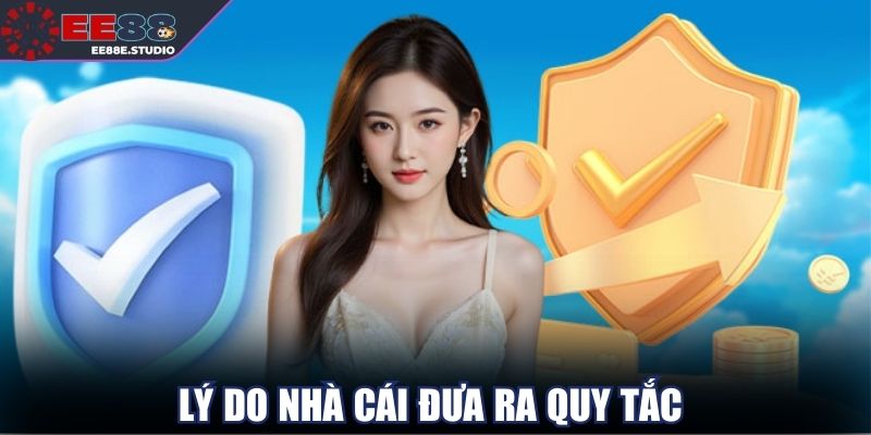 Lý do nhà cái đưa ra quy tắc về trách nhiệm