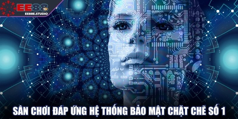 Sân chơi đáp ứng hệ thống bảo mật chặt chẽ số 1