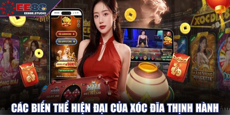Xóc đĩa là gì trong các biến thể hiện đại phổ biến hiện nay